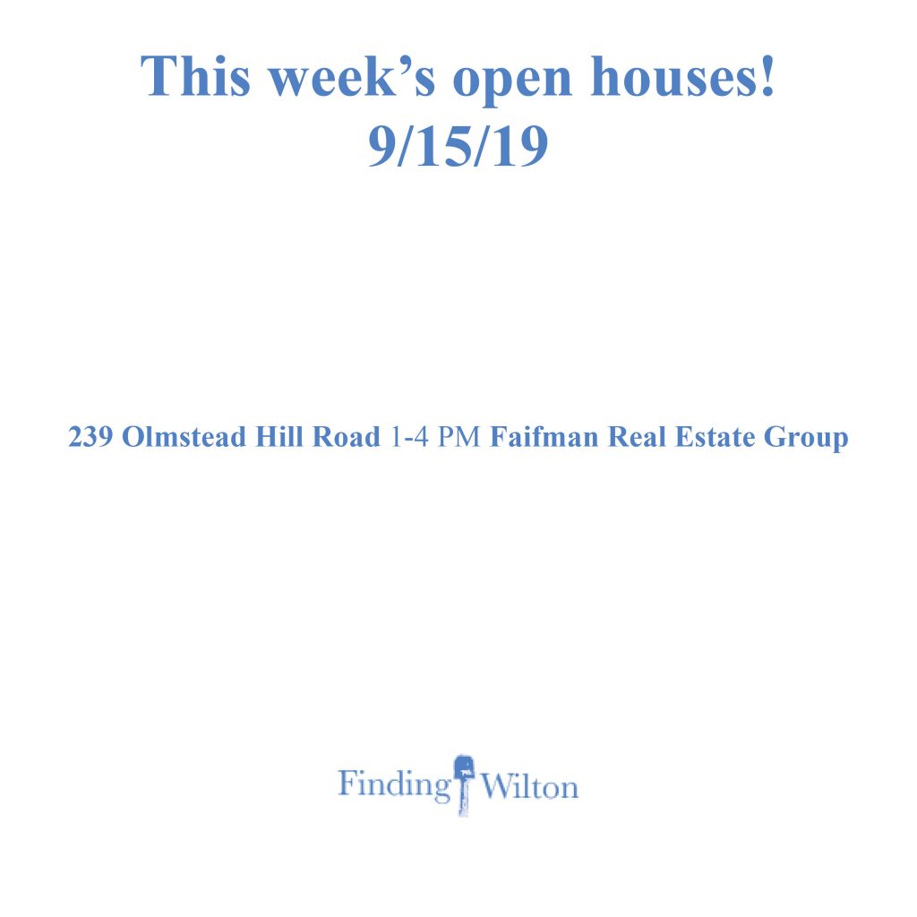 Open house list for Wilton, Connecticut